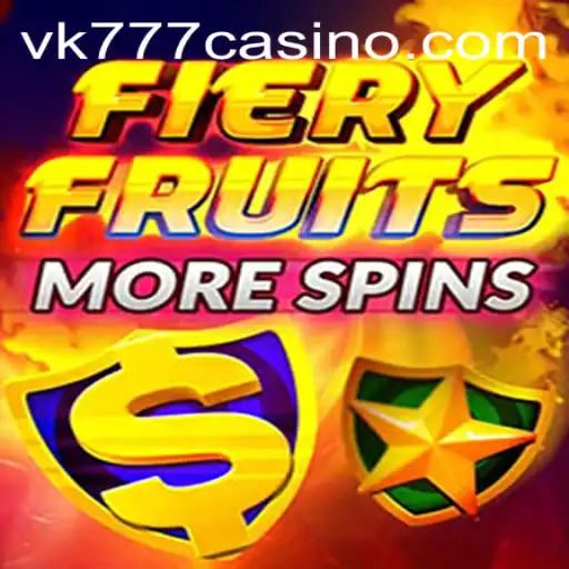 Discover the Thrills of FieryFruitsMoreSpins with VK777