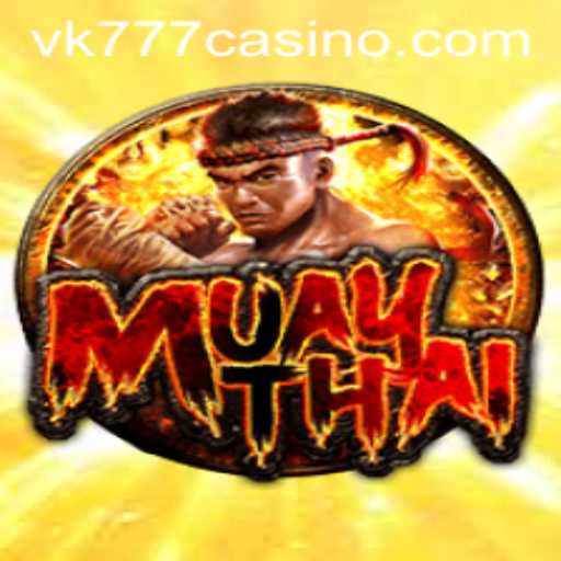 MuayThai Game: An Insight into Tradition and Innovation with VK777