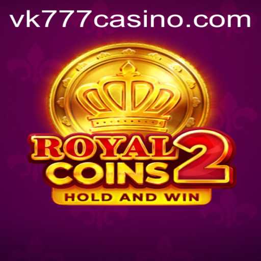 Discover the Thrilling World of RoyalCoins2 with VK777